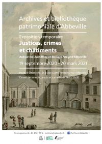 Justices, crimes et châtiments. Du 19 septembre 2020 au 20 mars 2021 à Abbeville. Somme.  14H00